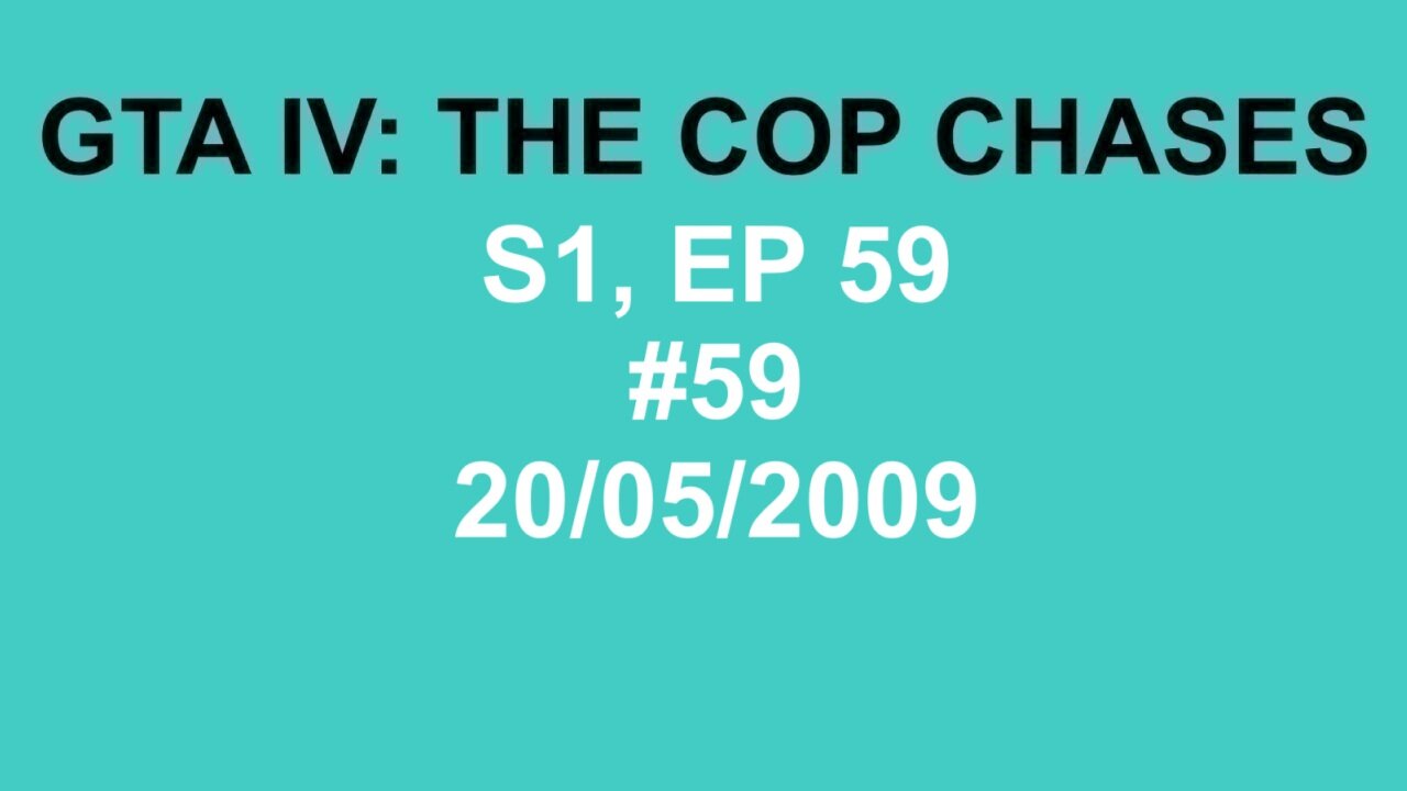 GTA IV: The Cop Chase S1 E59