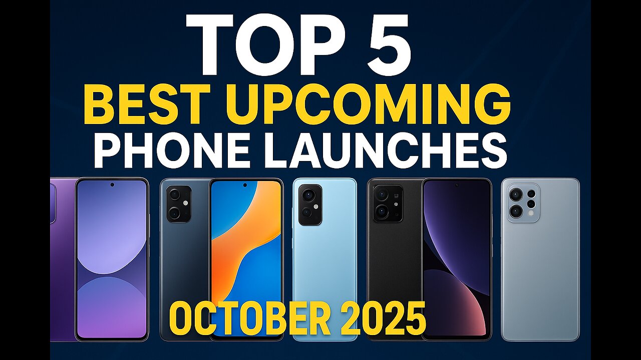 Top 5 Best upcoming phone launch October 2025