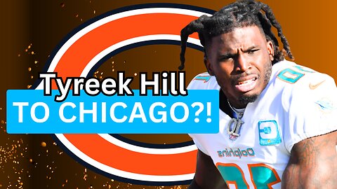 Should the Chicago Bears go after Tyreek Hill?