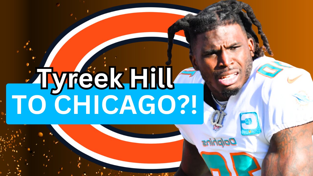 Should the Chicago Bears go after Tyreek Hill?