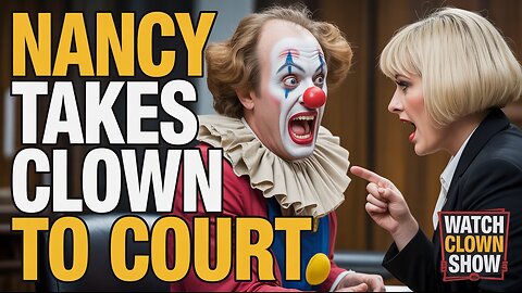 Nancy takes CLOWN to COURT