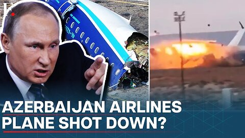 Russia Responds Amid Reports Of "Accidentally" Downing Azerbaijan Airlines Flight