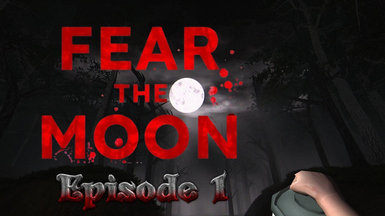 We Camp Under The Full Moon, In The Wolfmans Domain, What Could Go Wrong!? | Fear The Moon - Ep 1