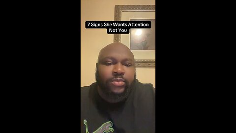 7 Signs She Wants Attention, Not You