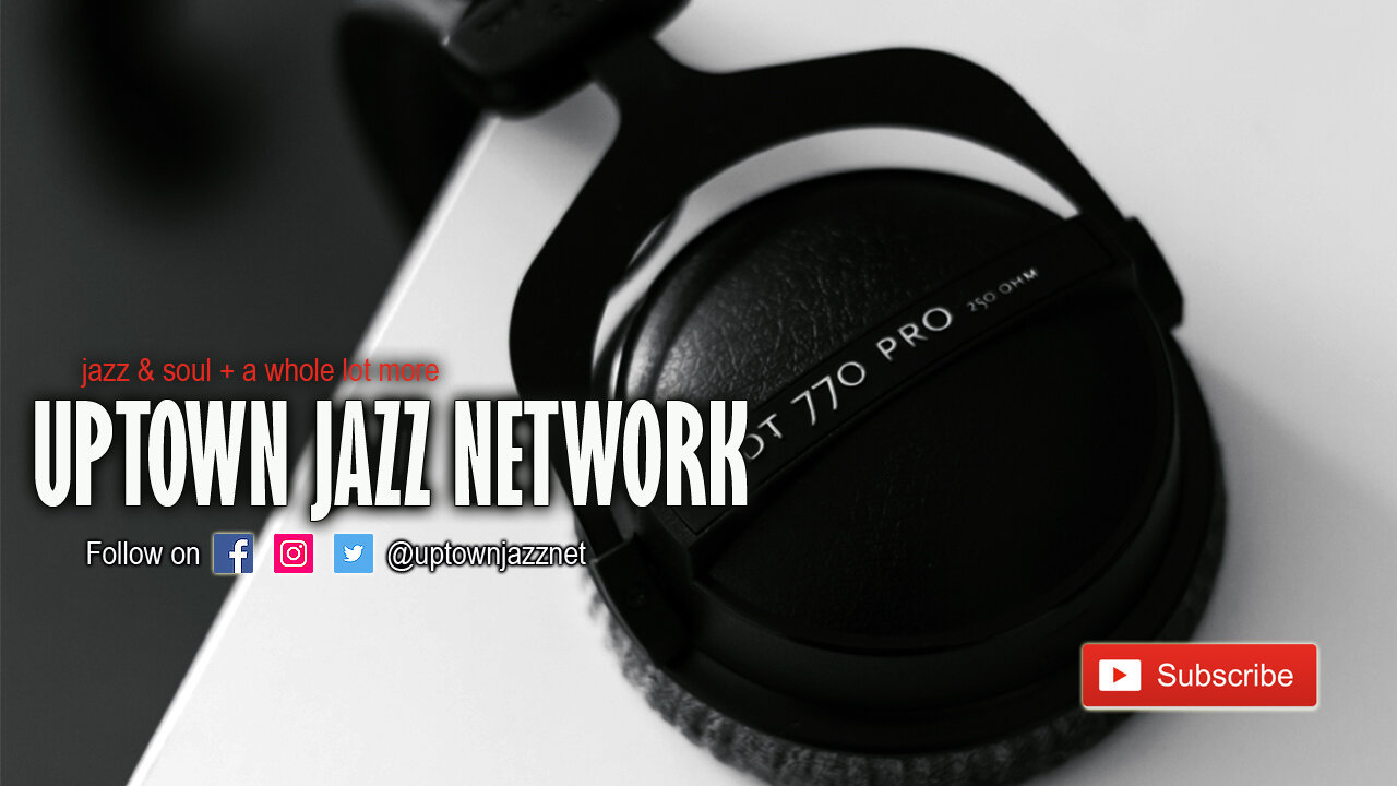 Uptown Jazz Network with DJ A-Train