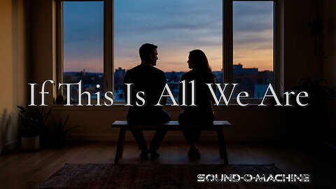 If This Is All We Are | A Calm, Honest Love Song (Lyric Video)