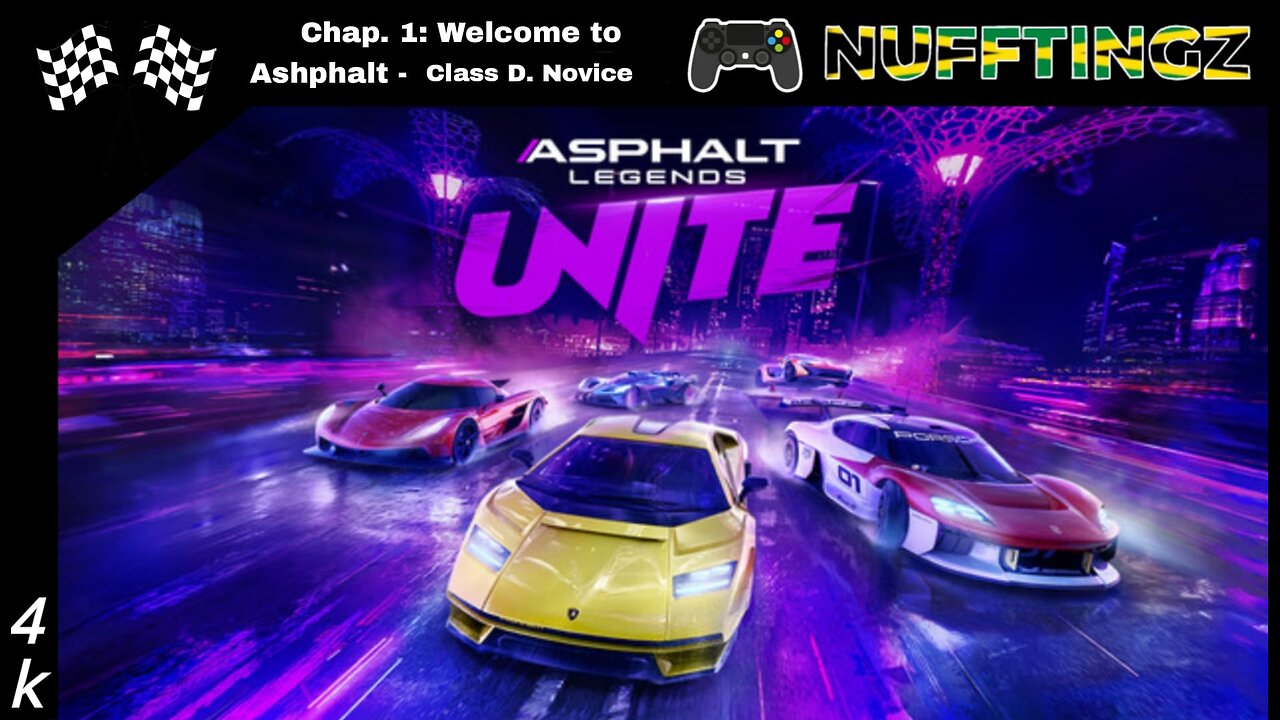 Nufftingz Plays - Asphalt Legends Unite Welcome to Asphalt Chapter 1 Class D Novice