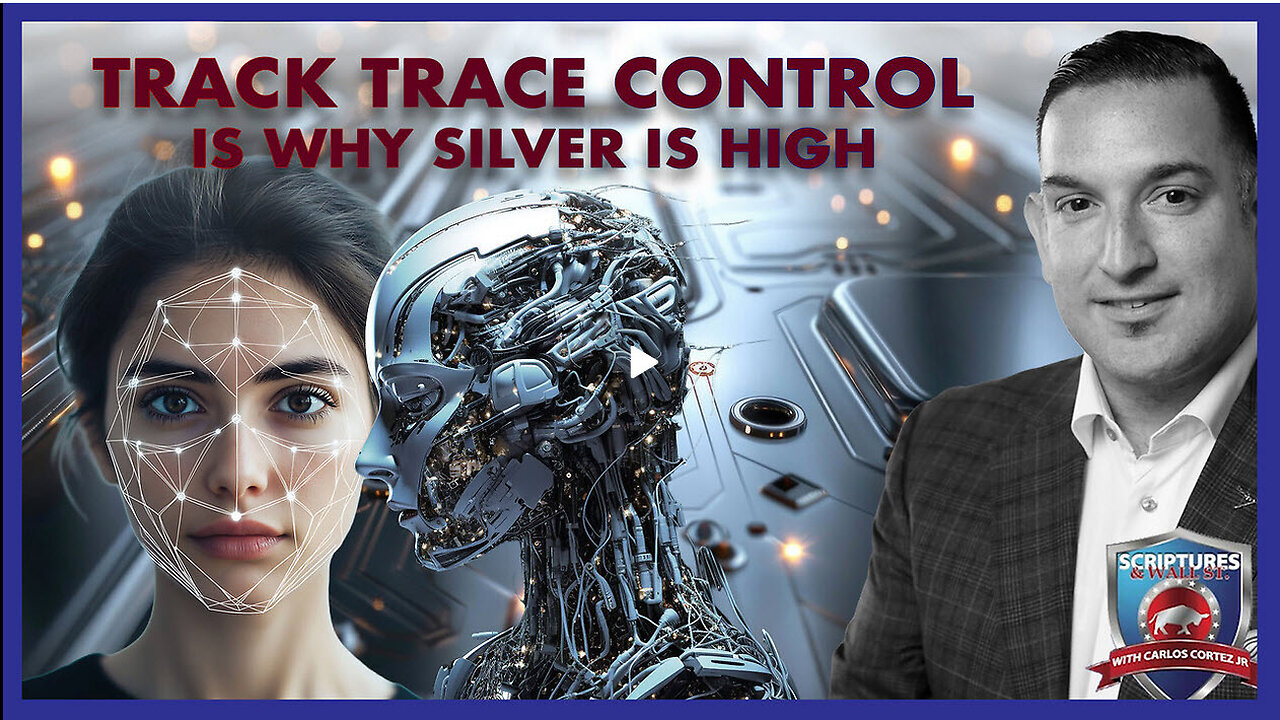 SCRIPTURES AND WALL STREET - TRACK TRACE CONTROL IS WHY SILVER IS HIGH