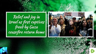 Relief and joy in Israel as first captives freed by Gaza ceasefire return home