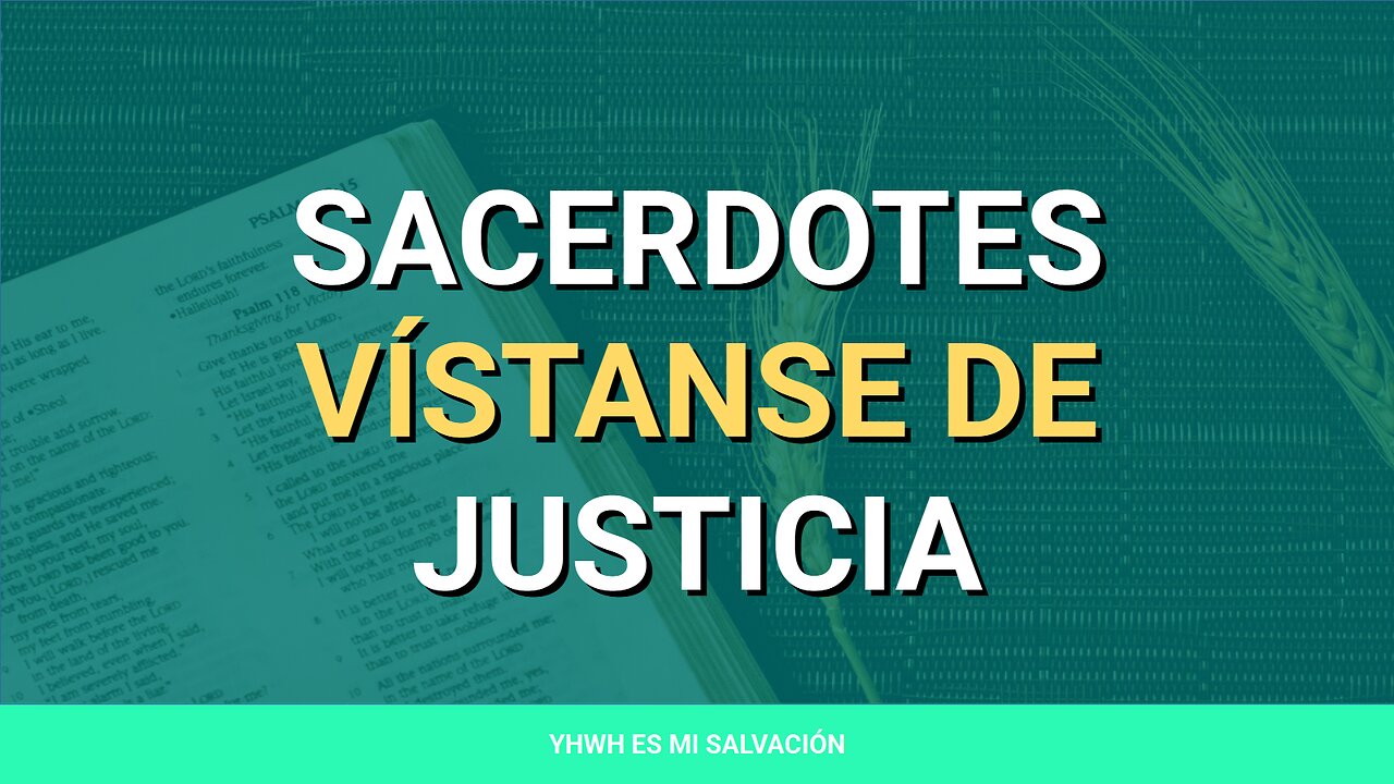 ✝️ ️Sacerdotes vístanse de justicia | Salmos 132:9