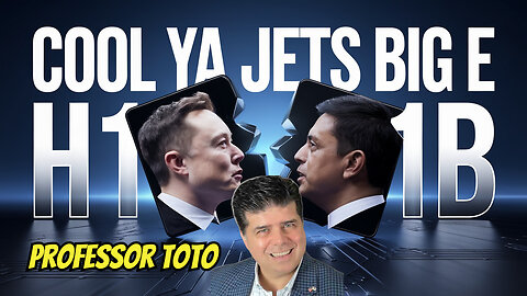 Cool Ya Jets Big "E" on H-1B - Professor Toto explain the MAGA UPRISING