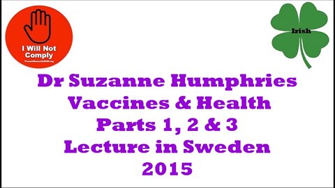 Dr Suzanne Humphries Lecture on Vaccines & Health Parts 1, 2 & 3 2015