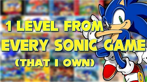 1 Level from every Sonic Game (That I Own)