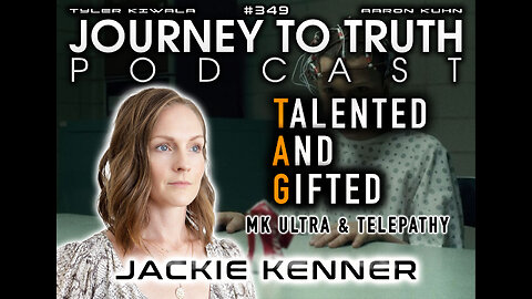 EP 349 | Jackie Kenner | TAG - Talented And Gifted | MK Ultra & Telepathy