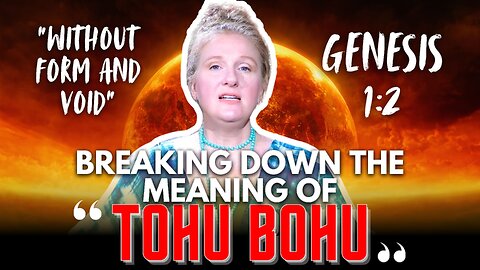 Tohu, Bohu, and the Earth Before Genesis | The Donna Howell Show