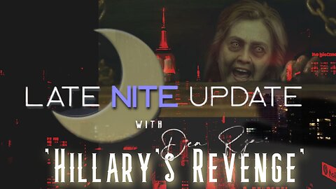 Late Nite🌙Update 'Hillary's Revenge' - Dean Ryan | Jim Fetzer