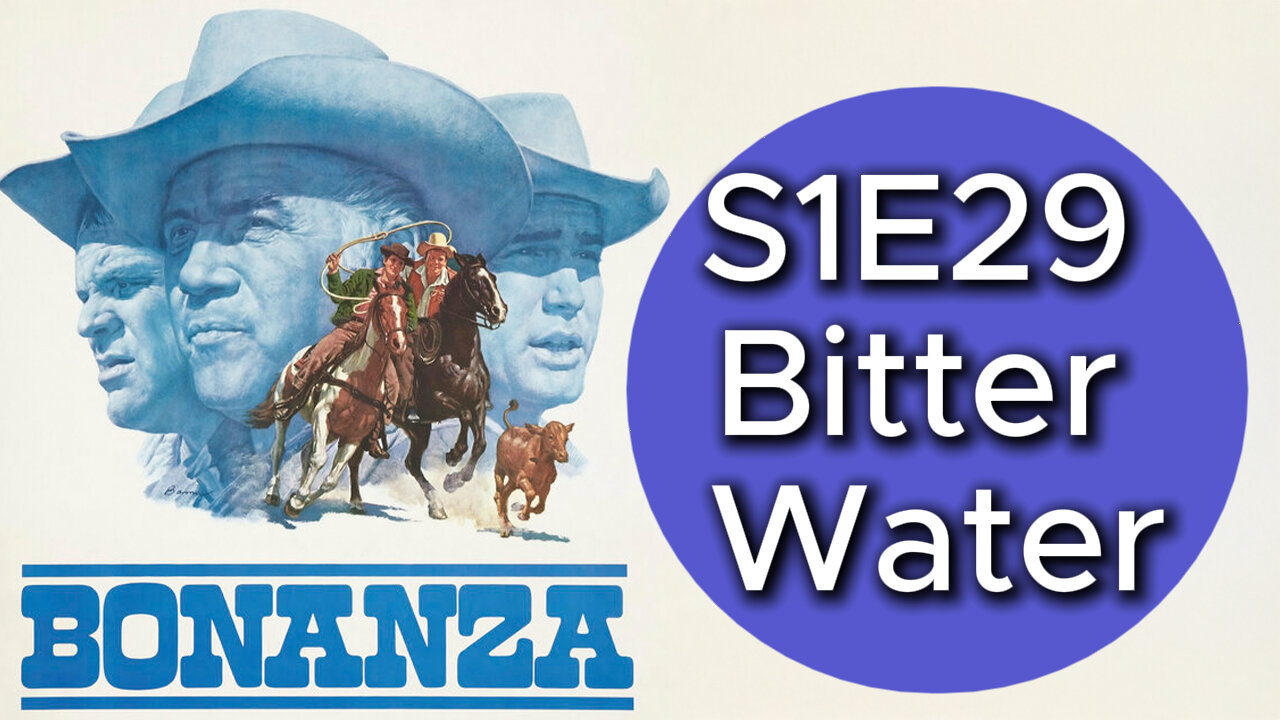 Bonanza S1E29 Bitter Water