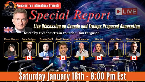 Special Report - Live Discussion on Canada and Trumps Proposed Annexation