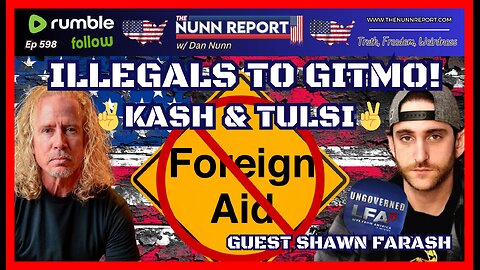 [Ep 598] Gitmo Open For Business | Kash & Tulsi | Guest Shawn Farash – Foreign Aid & More