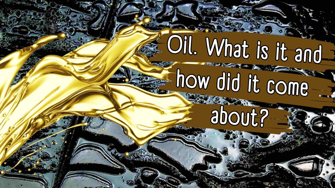 What is oil? How does it affect our lives?