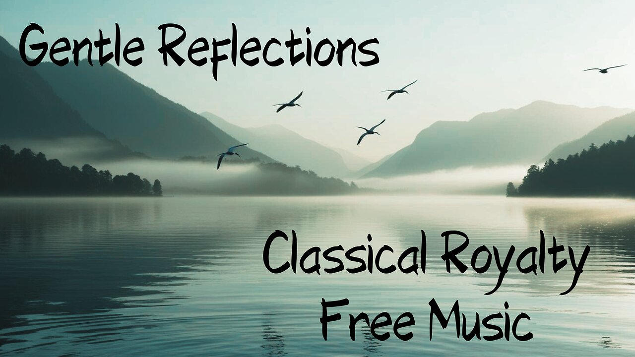 Gentle Reflections | Classical Royalty Free Music | No Copyright Music