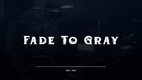 Truett | Fade To Gray