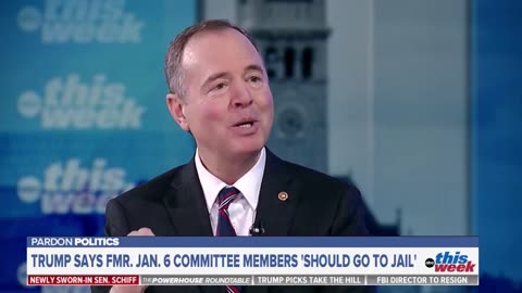Adam Schiff Says giving blanket pardons is a precedent we don't want to set