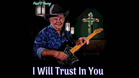 I Will Trust In You
