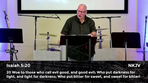 Those Who Call Evil Good- Isa 5:20