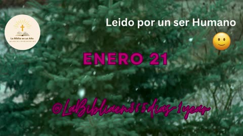 ENERO 21 - Lectura de la Biblia en un Año por un Ser Humano (No-IA)