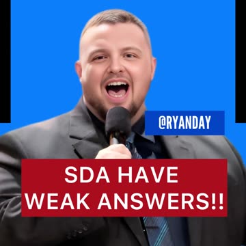 Adventist have weak answers? @RyanDay