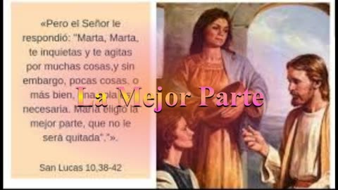 "La Mejor Parte" _Lucas 10: 38 al 42 _ Devocional