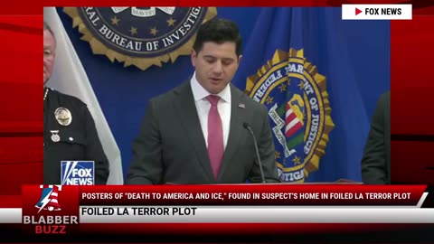 Posters Of "Death To America And ICE," Found In Suspect's Home In Foiled LA Terror Plot