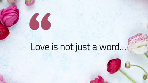 Love is not just a word…