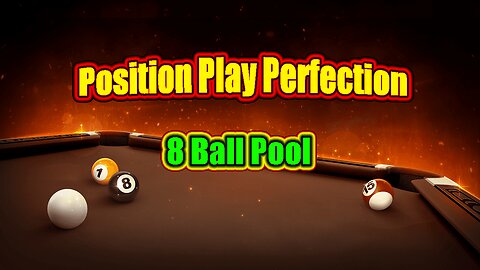 Position Play Perfection - 8 Ball Pool