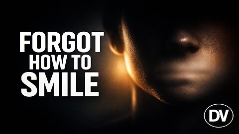 Forgotten How to Smile — A Faith Message for the Weary and Worn Down