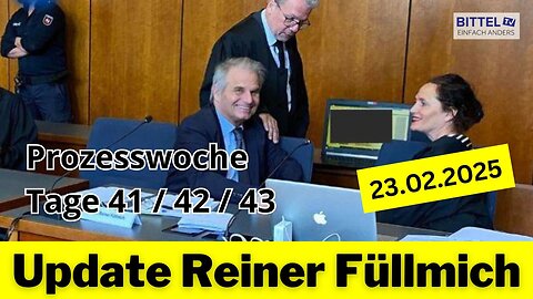 Update Reiner Füllmich - Prozesstage 41 / 42 / 43 - mit RA Katja Wörmer- 23.02.2025