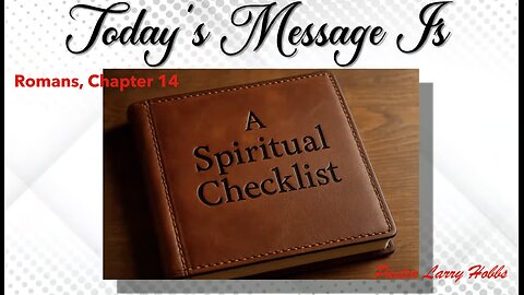 ⭐️ A Spiritual Check List Romans 14. Pastor Hobbs - Flagler County Baptist Church