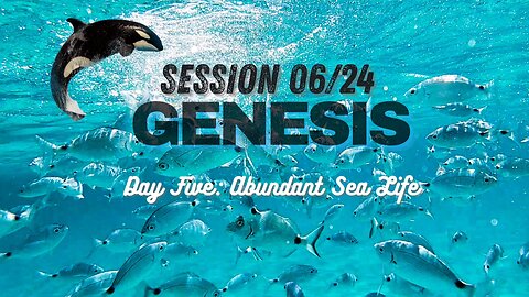 Genesis Chapter 1 with Chuck Missler (Day Five) Session 06/24