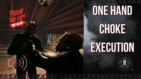One Hand Choke Execution - Friday the 13th The Game