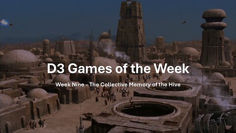 D3 Games of Week Nine - The Collective Wisdom of the Hive