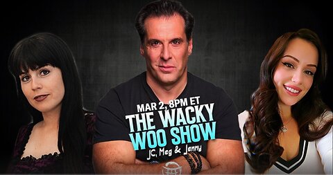 🌀 THE WACKY WOO SHOW with MEG, JC & JENNY - MARCH 2