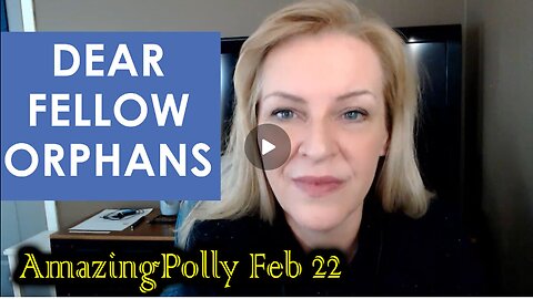 New AmazingPolly 2.22.25 - Dear Fellow Orphans