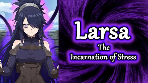 Project "Adelis" Song: The Incarnation of Stress | Larsa