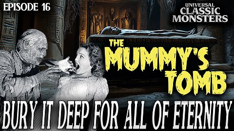 The Mummy's Tomb | Universal Classic Monster Movies #RANKED Ep. 16