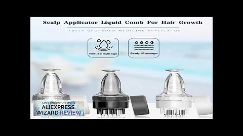 Scalp Applicator Liquid Comb for Hair Scalp Treatment Essential Oil Guiding Massager Review