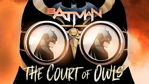 Batman: The Court Of Owls (Motion Comic)