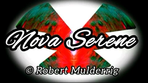 Nova Serene © Robert Mulderrig