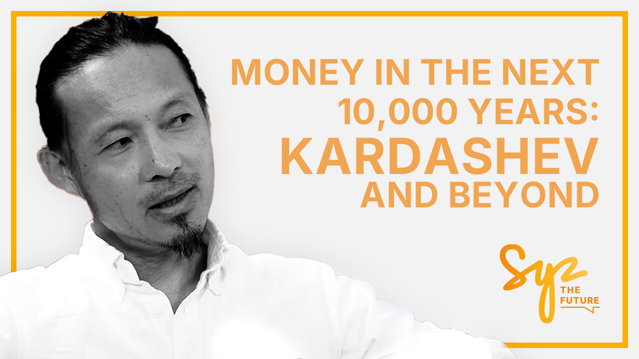 Ep.7: Willy Woo – Money in the Next 10,000 Years: Kardashev and Beyond