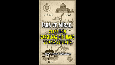 İsra ve Miraç, Zafer İçin Sarsılmaz Bir İnanç ve Kararlılıktır